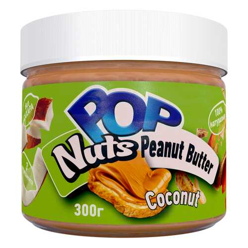 Арахисовая паста POP Nuts Peanut Butter Coconut,300 г в Газпром